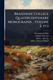 Brasenose College Quatercentenary Monographs .. Volume 2, pt.1 Brasenose College Quatercentenary Monographs .. Volume 2, pt.1