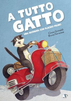 Cover A tutto gatto. Una giornata con Placido Felino