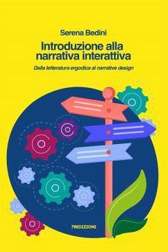 Cover Introduzione alla narrativa interattiva. Dalla letteratura ergodica al narrative design