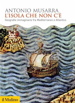 L' isola che non c'è. Geografie immaginarie fra Mediterraneo e Atlantico Cover L' isola che non c'è. Geografie immaginarie fra Mediterraneo e Atlantico