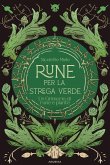 Rune per la strega verde. Un grimorio di rune e piante Rune per la strega verde. Un grimorio di rune e piante