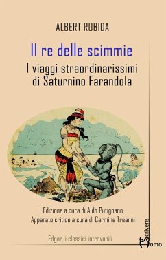 Il re delle scimmie. I viaggi straordinarissimi di Saturnino Farandola Cover Il re delle scimmie. I viaggi straordinarissimi di Saturnino Farandola