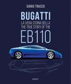 Bugatti. La vera storia della EB110-The true story of the EB100 Bugatti. La vera storia della EB110-The true story of the EB100