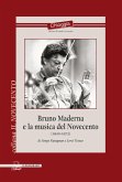 Bruno Maderna e la musica del Novecento (1920-1973) Bruno Maderna e la musica del Novecento (1920-1973)