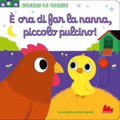 Cover È ora di far la nanna, piccolo pulcino. Scorri le storie