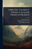 Libre Del Valeros E Strenu Caualler Tirant Lo Blanch Libre Del Valeros E Strenu Caualler Tirant Lo Blanch