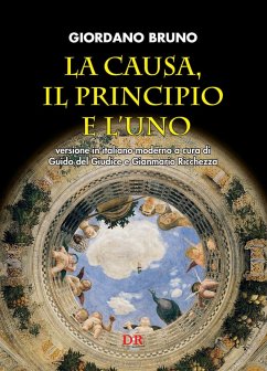 La causa, il principio e l'uno - Giordano, Bruno
