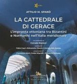 La cattedrale di Gerace. L'impronta ottoniana tra Bizantini e Normanni nell'Italia meridionale La cattedrale di Gerace. L'impronta ottoniana tra Bizantini e Normanni nell'Italia meridionale