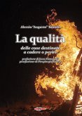 La qualità delle cose destinate a cadere o perire La qualità delle cose destinate a cadere o perire