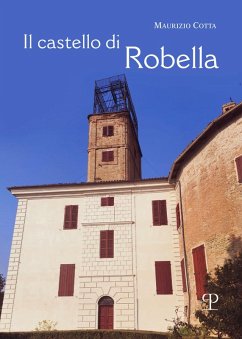 Cover Il castello di Robella. Storia e immagini