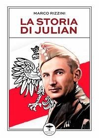 La storia di Julian - Rizzini, Marco La storia di Julian - Rizzini, Marco