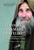 «Ti posso chiamare fratello?» La storia di Biagio Conte, missionario di speranza e carità
