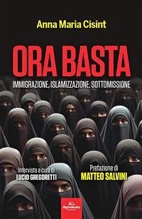 Ora basta. Immigrazione, islamizzazione, sottomissione Cover Ora basta. Immigrazione, islamizzazione, sottomissione