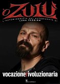 Vocazione rivoluzionaria. L'autobiografia di Luca O Zulu Persico