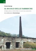 Il secolo delle fabbriche. Storia delle industrie in Alta Val Sangone Il secolo delle fabbriche. Storia delle industrie in Alta Val Sangone