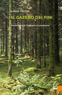 Il gazebo dei pini - Veccia, Luigia