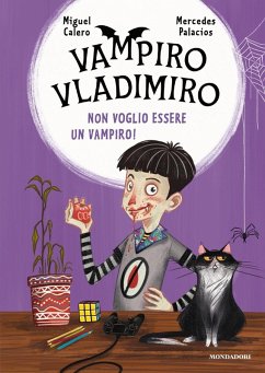 Non voglio essere un vampiro! Vampiro Vladimiro - Calero, Miguel