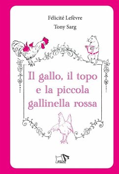 Il gallo, il topo e la piccola gallinella rossa Cover Il gallo, il topo e la piccola gallinella rossa