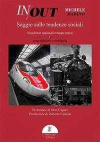 In out. Saggio sulle tendenze sociali. Eccellenze nazionali e buone prassi tra contraddizioni e ambiguità - Marino, Michele