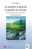 A neutte a lascia posto a a luxe. La notte lascia il posto alla luce A neutte a lascia posto a a luxe. La notte lascia il posto alla luce
