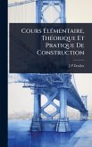 Cours Ã‰lÃ(c)mentaire, ThÃ(c)orique Et Pratique De Construction