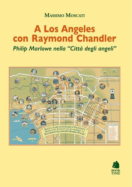 A Los Angeles con Raymond Chandler. Philip Marlowe nella 'Città degli angeli'