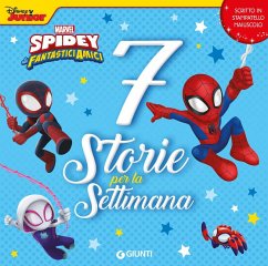 Spidey e i suoi fantastici amici. 7 storie per la settimana Cover Spidey e i suoi fantastici amici. 7 storie per la settimana