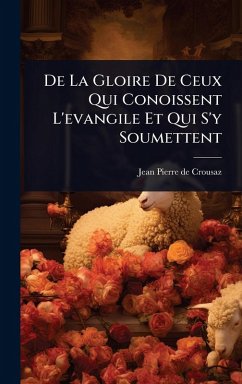 Cover De La Gloire De Ceux Qui Conoissent L'evangile Et Qui S'y Soumettent