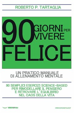 Cover 90 giorni per vivere felice. Un pratico manuale di allenamento mentale