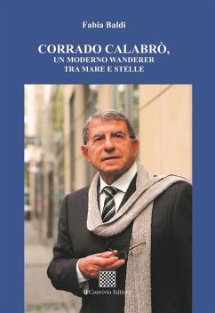 Corrado Calabrò, un moderno wanderer tra mare e stelle - Baldi, Fabia
