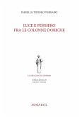 Luce e pensiero fra le colonne doriche Luce e pensiero fra le colonne doriche