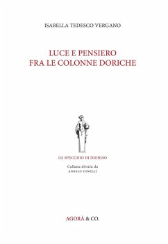 Luce e pensiero fra le colonne doriche - Tedesco Vergano, Isabella