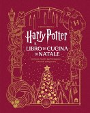 Harry Potter. Il libro di cucina di Natale Harry Potter. Il libro di cucina di Natale