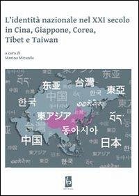 L' identità nazionale nel XXI secolo in Cina, Giappone, Corea, Tibet e Taiwan