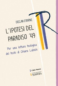 Cover L' ipotesi del paradiso '49. Per una lettura teologica del testo di Chiara Lubich