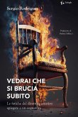 Vedrai che si brucia subito. Le fatiche del direttore creativo spiegate a un sognatore Vedrai che si brucia subito. Le fatiche del direttore creativo spiegate a un sognatore