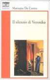 Il silenzio di Veronika Il silenzio di Veronika