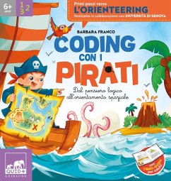 Coding con i pirati. Dal pensiero logica all'orientamento spaziale - Franco, Barbara