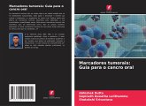 Marcadores tumorais: Guia para o cancro oral