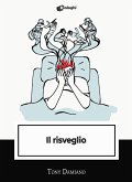 Il risveglio Il risveglio