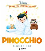 Pinocchio ha paura del buio. Storie per diventare grandi Pinocchio ha paura del buio. Storie per diventare grandi
