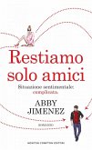 Restiamo solo amici Restiamo solo amici