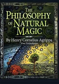 The philosophy of natural magic The philosophy of natural magic