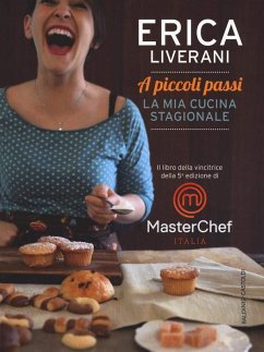 A piccoli passi. La mia cucina stagionale - Liverani, Erica