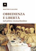 Obbedienza e libertà nei primordi del monachesimo Obbedienza e libertà nei primordi del monachesimo