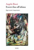 Esserci fino all'ultimo. Ogni storia è importante Esserci fino all'ultimo. Ogni storia è importante