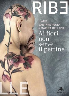 Ai fiori non serve il pettine - Santambrogio, Ilaria; Gellona, Marina