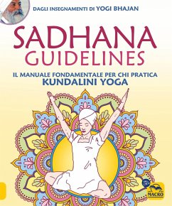 Cover Sadhana guidelines. Il manuale fondamentale per chi pratica Kundalini yoga