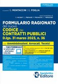 Formulario ragionato del nuovo codice dei contratti pubblici. D.lgs. 31 marzo 2023, n. 36 Formulario ragionato del nuovo codice dei contratti pubblici. D.lgs. 31 marzo 2023, n. 36