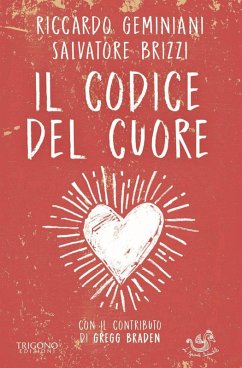 Il codice del cuore. Un bambino e gli antichi maestri - Geminiani, Riccardo; Brizzi, Salvatore Il codice del cuore. Un bambino e gli antichi maestri - Geminiani, Riccardo; Brizzi, Salvatore